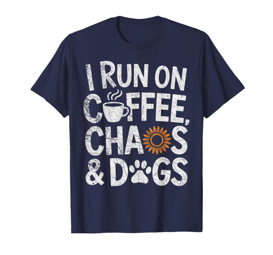 I Run On Coffee Chaos and Dogs Funny Puppy Dog Lover T-Shirt