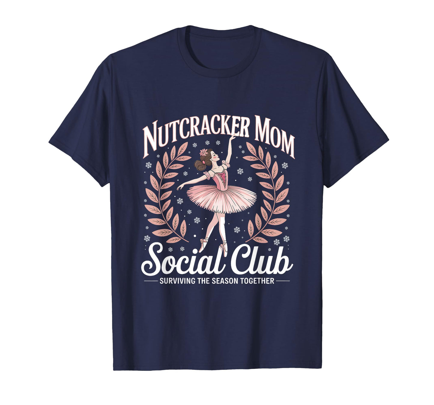 Nutcracker Mom Social Club Ballet Holiday Design T-Shirt