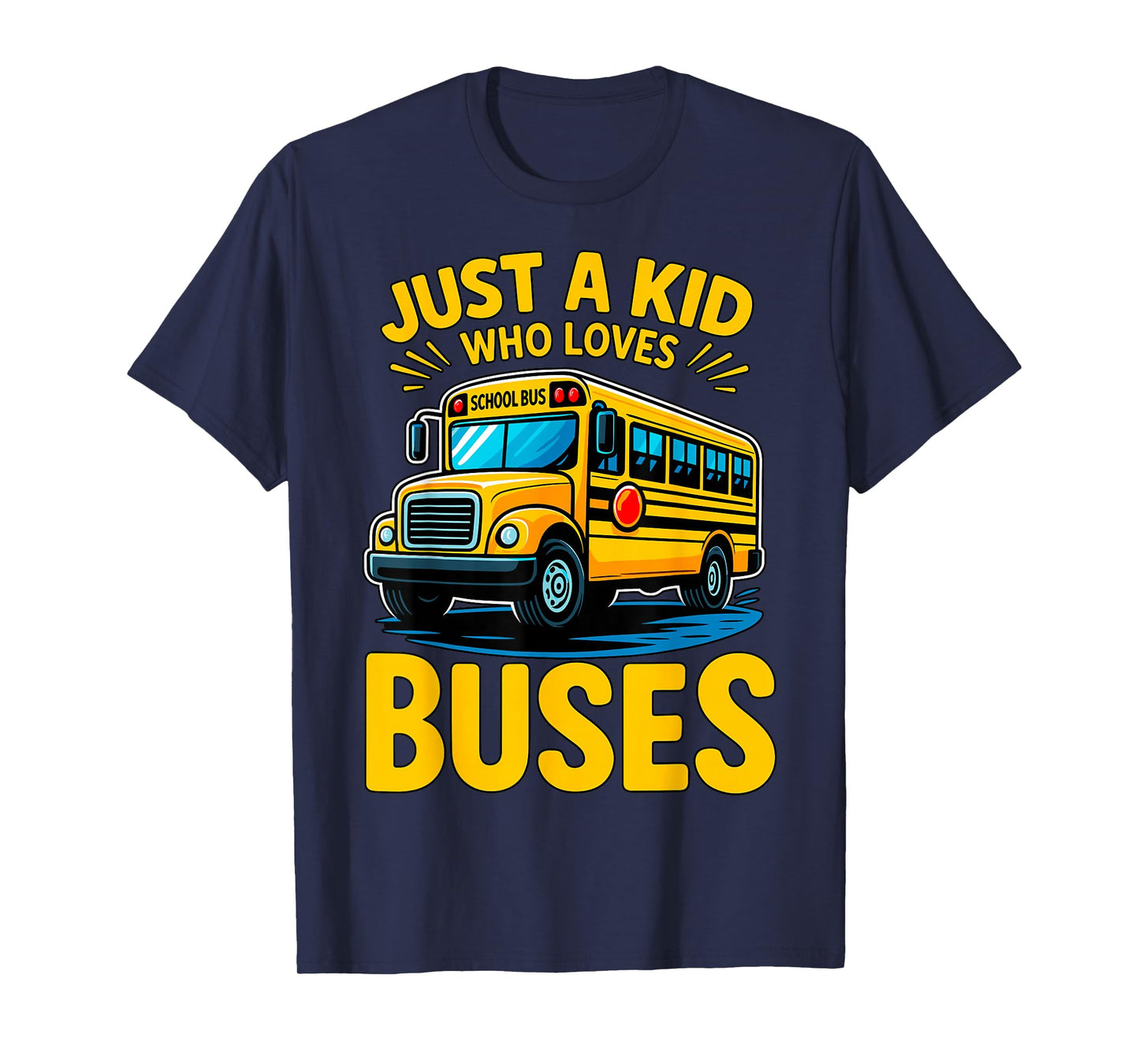 Just a Boy who Loves Buses School Bus T-Shirt