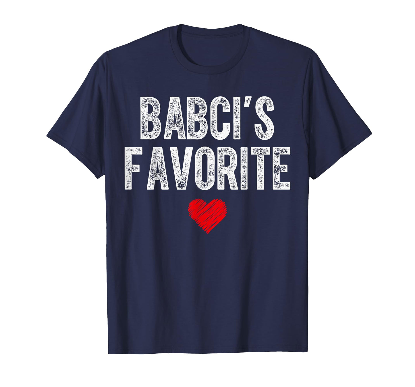 BABCI’S Favorite Heart Graphic for Mothers Day Grandchild T-Shirt