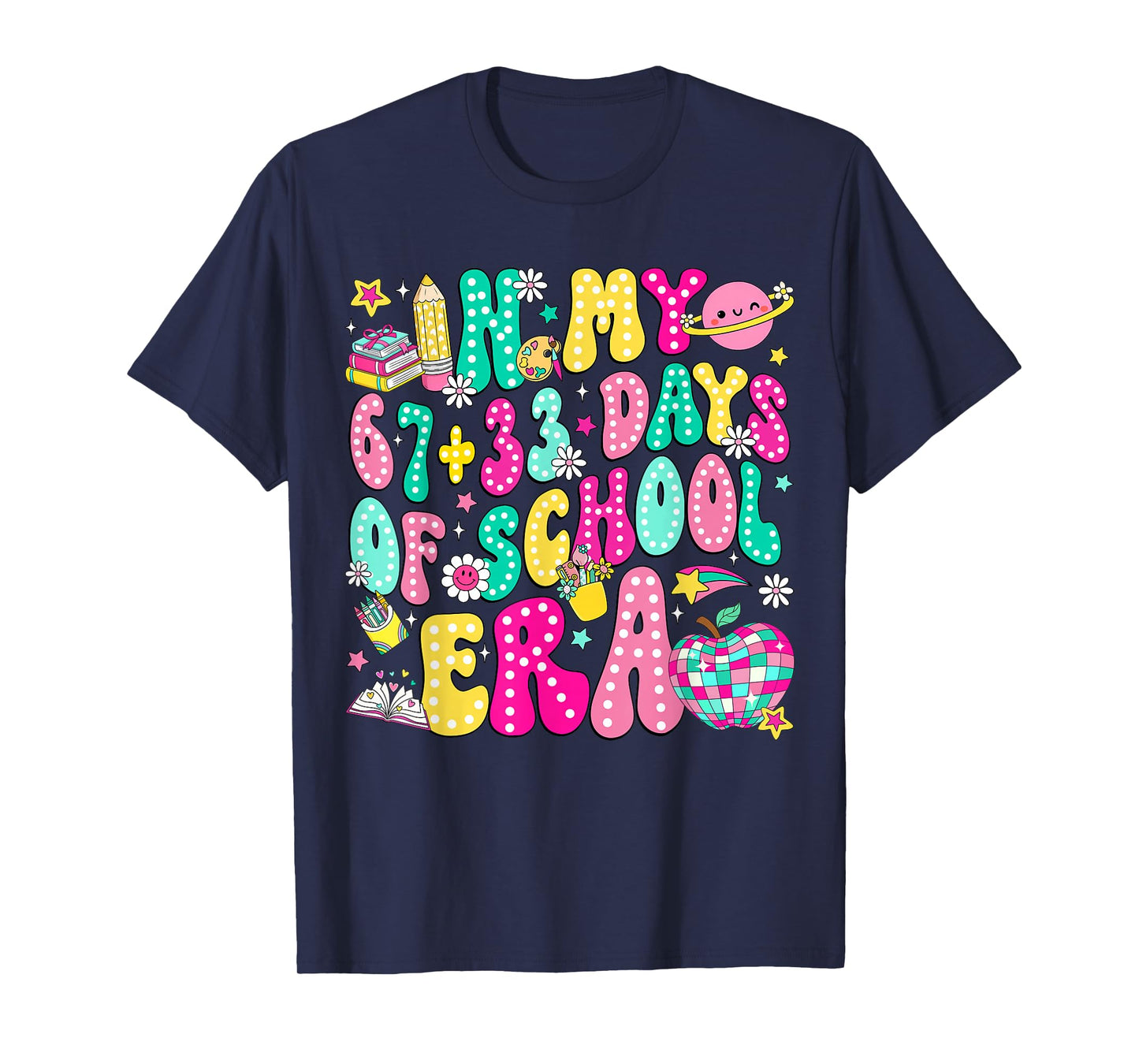 in My 67 33 Days of School Era 100 Days Smarter Teacher Kids T-Shirt