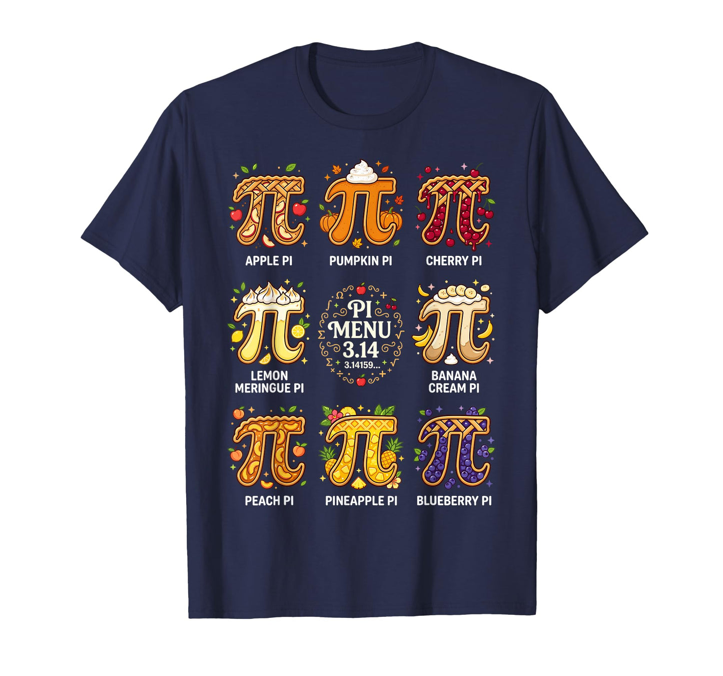 Pi Day 3.14 Math Teacher Nerd Fruit Pie Menu Mathematics T-Shirt