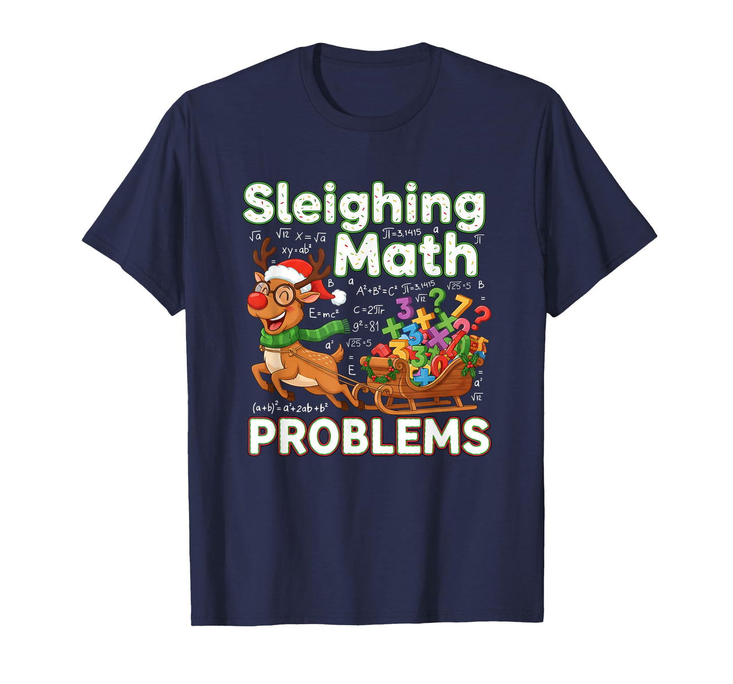 Sleighing Math Problems Christmas Funny Math Teacher Xmas T-Shirt