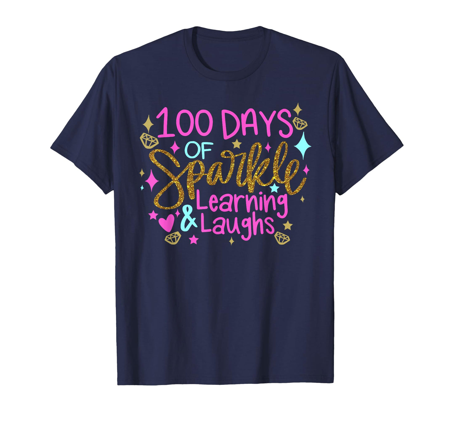 100 Days Sparkle Learning & Laughs Happy 100 Days of School T-Shirt