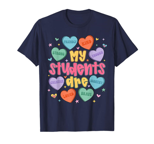 My Students are Kind Strong Valentine Teacher Men Women T-Shirt
