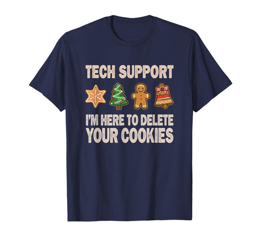 Tech Support I'm Here to Delete Your Cookies Men Funny IT T-Shirt