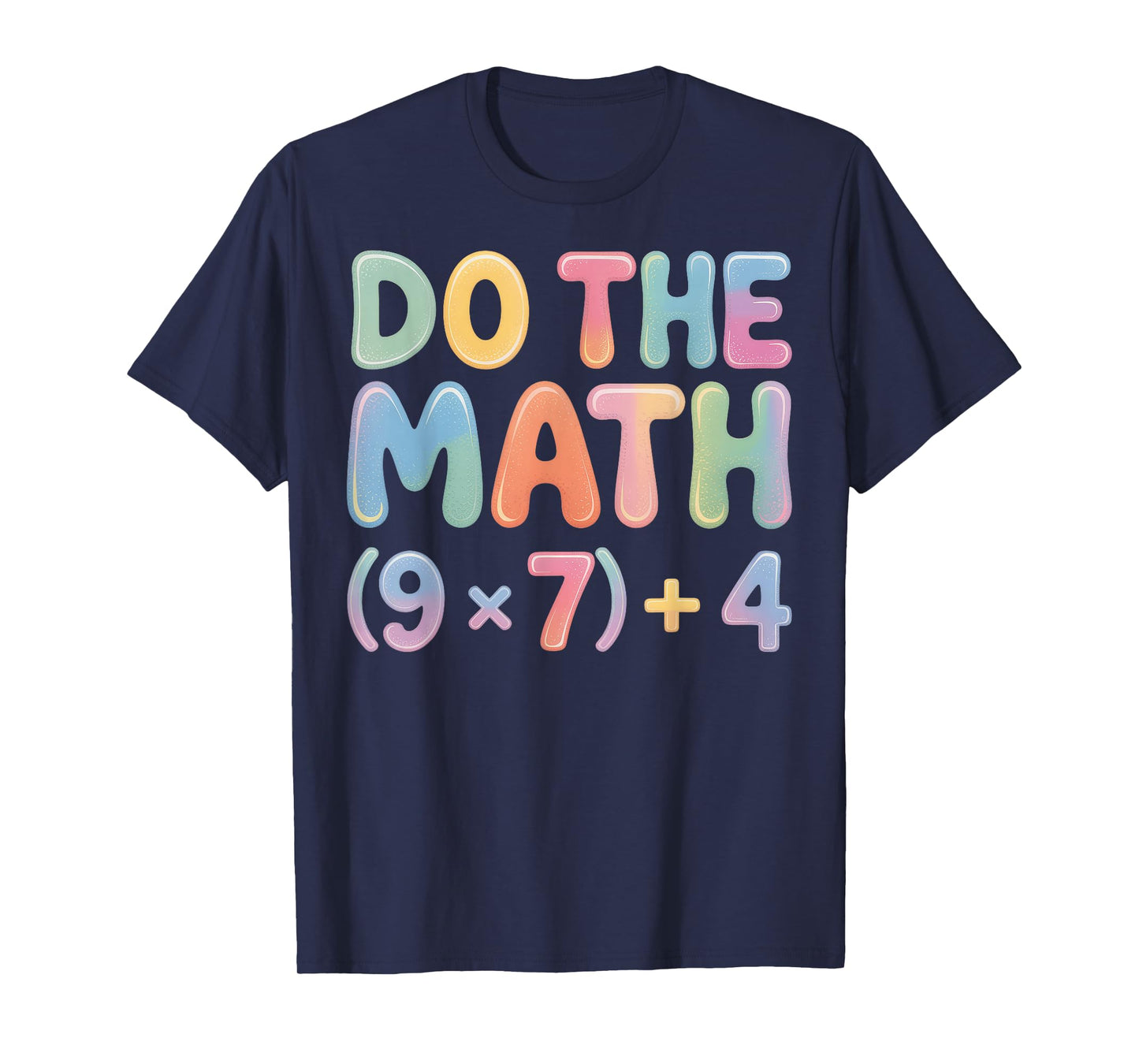 Do The Math 67 Six Seven 6 7 T-Shirt