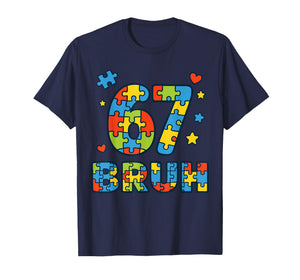 Bruh 6 7 Funny Six Seven Autism Awareness Kids Teacher T-Shirt