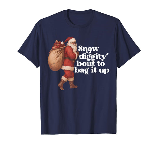 Funny Vintage Santa Claus Snow Diggity Bout to Bag It Up T-Shirt