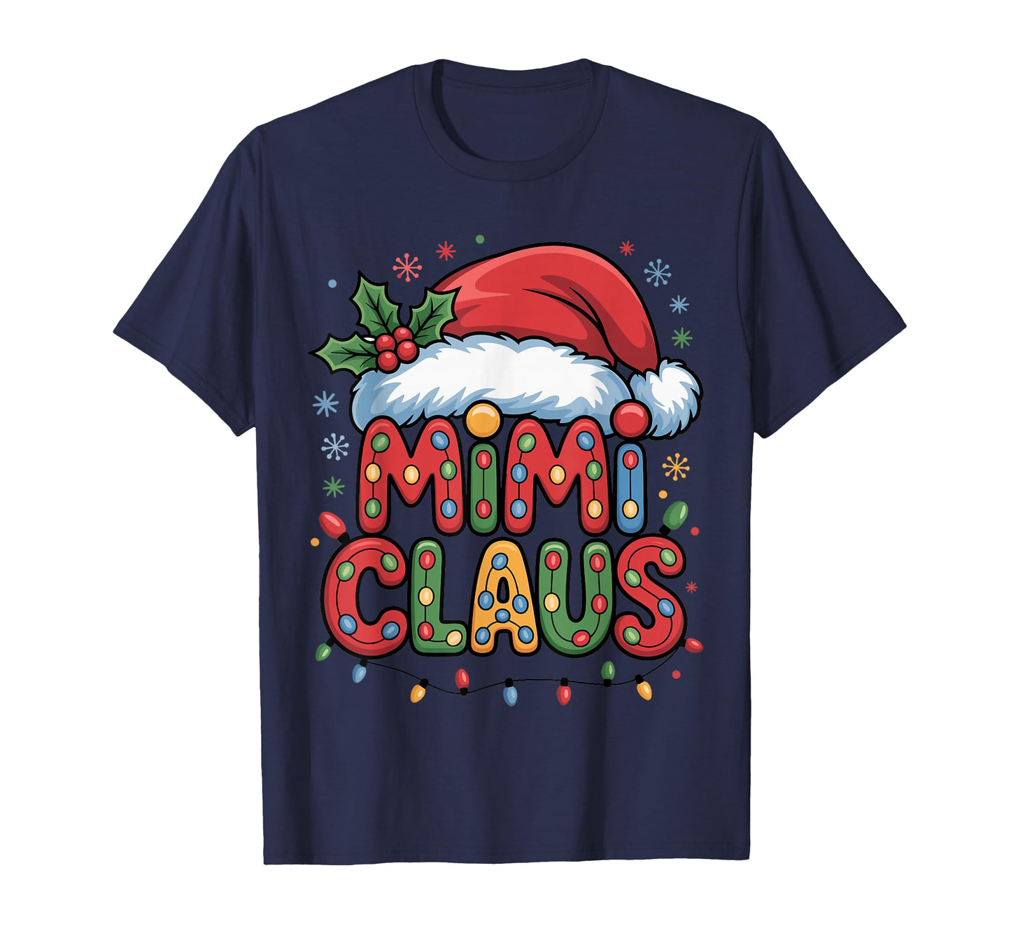 Christmas Mimi Claus Holiday Cheer Family Season Holly Funny T-Shirt