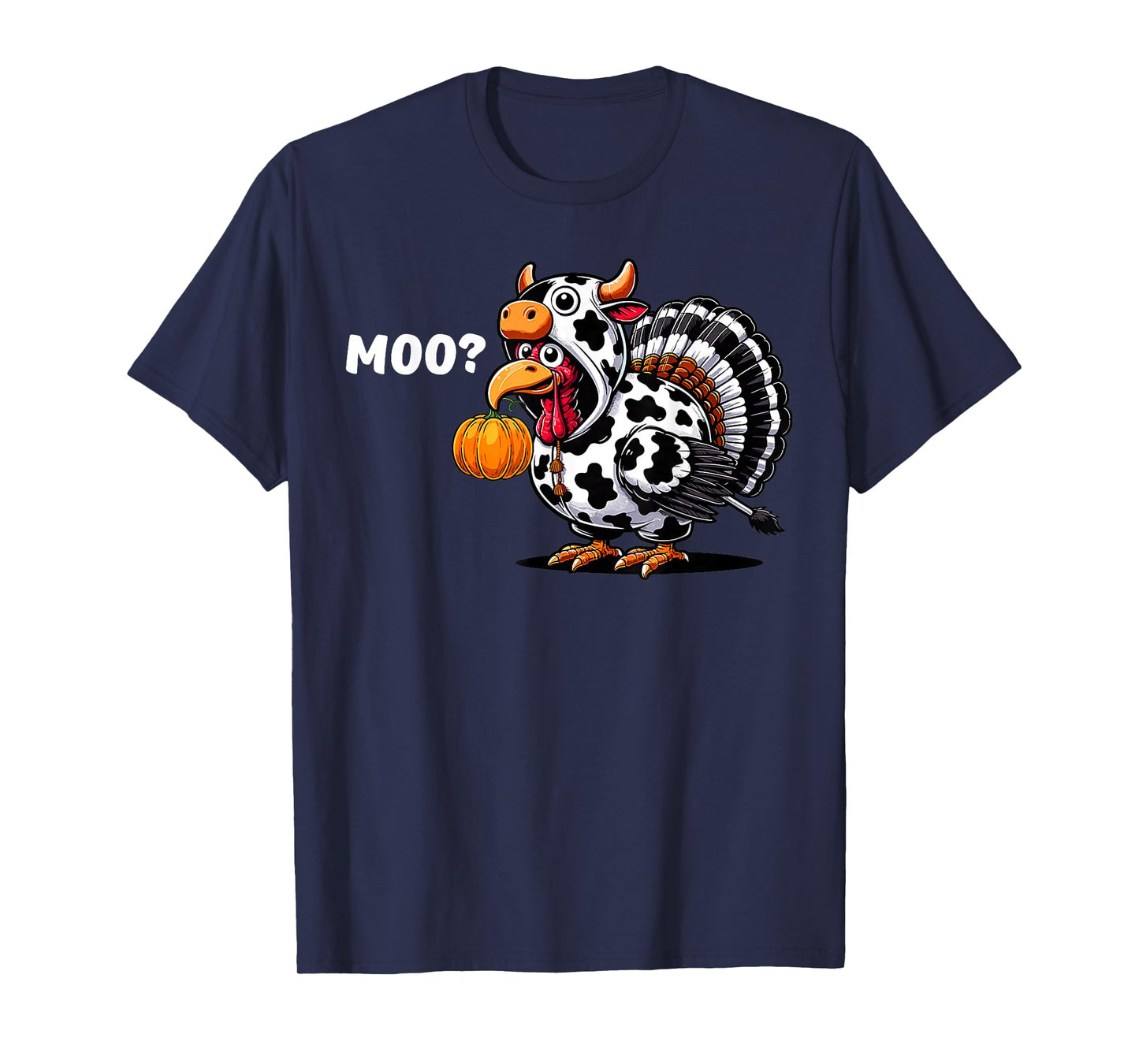 Moo Turkey Cow Costume Fall Thanksgiving Men Women T-Shirt