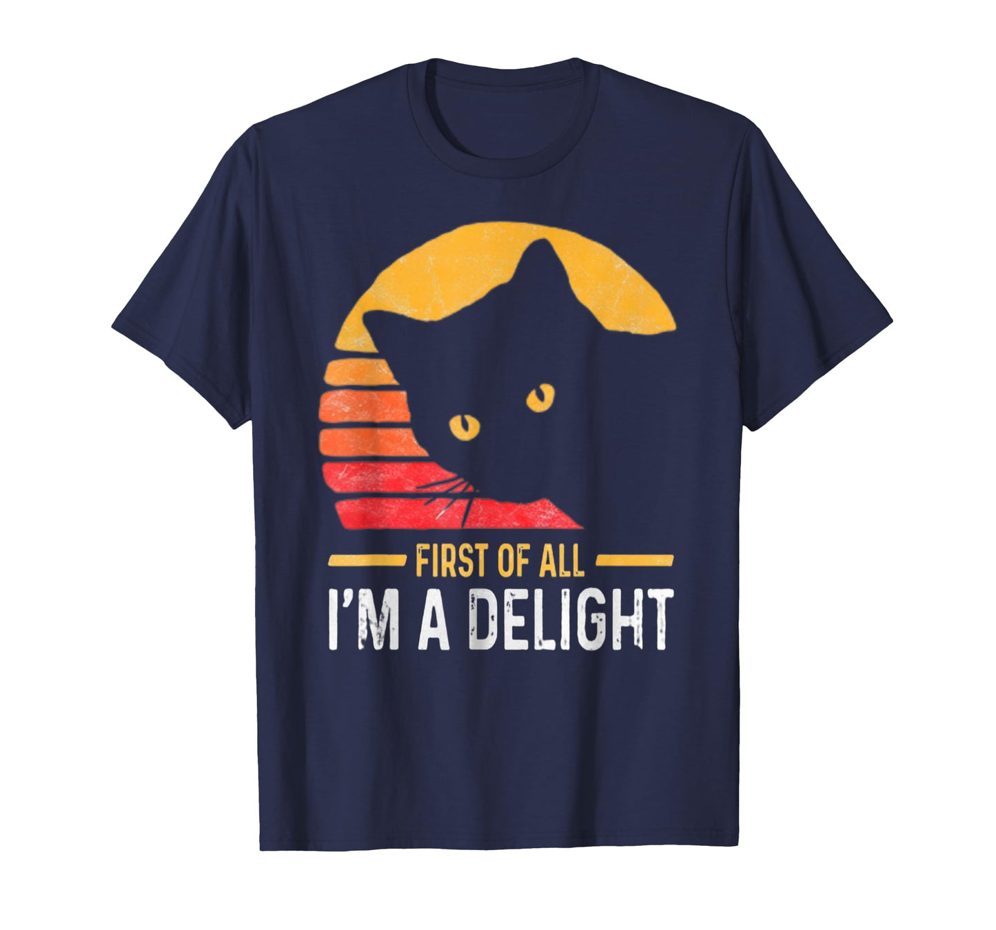 First of All I'm a Delight Roaring Black cat T-Shirt