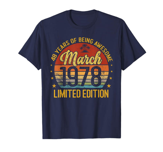 Retro March 1978 Limited Edition 48-Year-Old 48th Birthday T-Shirt