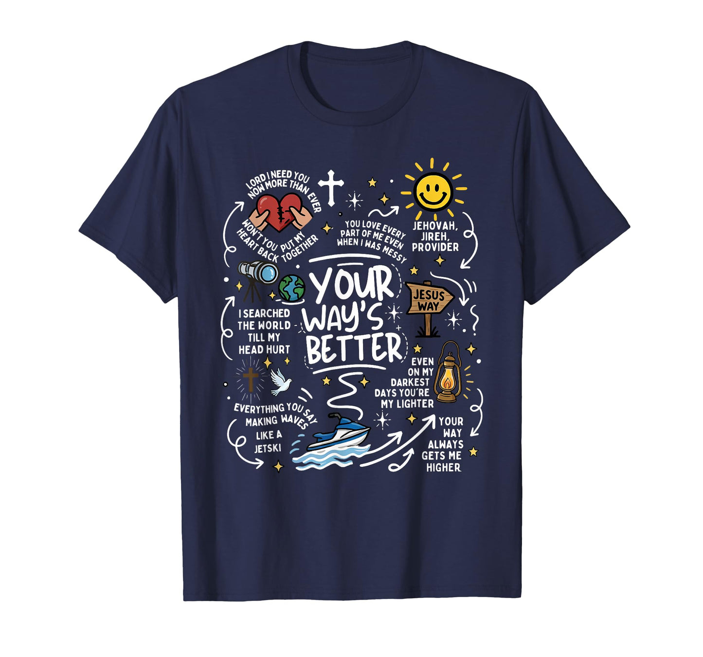 Your Way's Better Christian Quote Jesus Faith Bible Verse T-Shirt