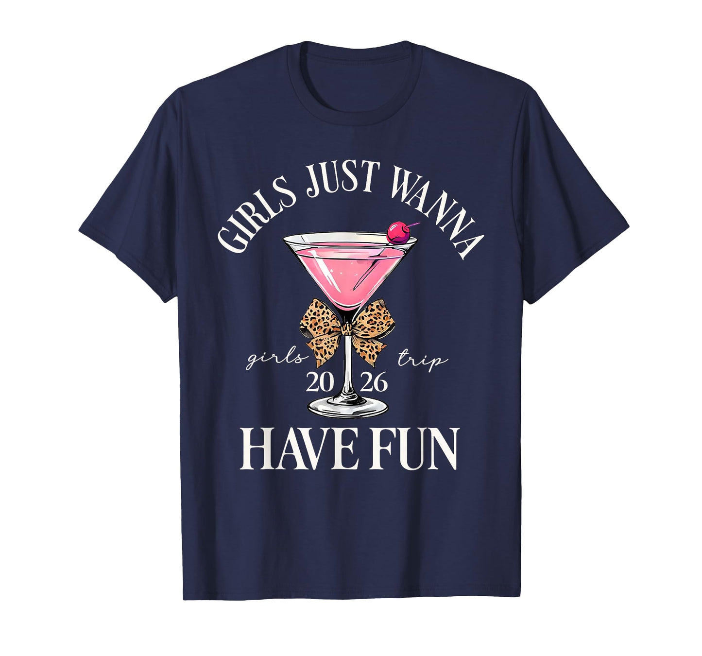 Girl's Trip 2026 Drinking Party Girls Just Wanna Have Fun T-Shirt