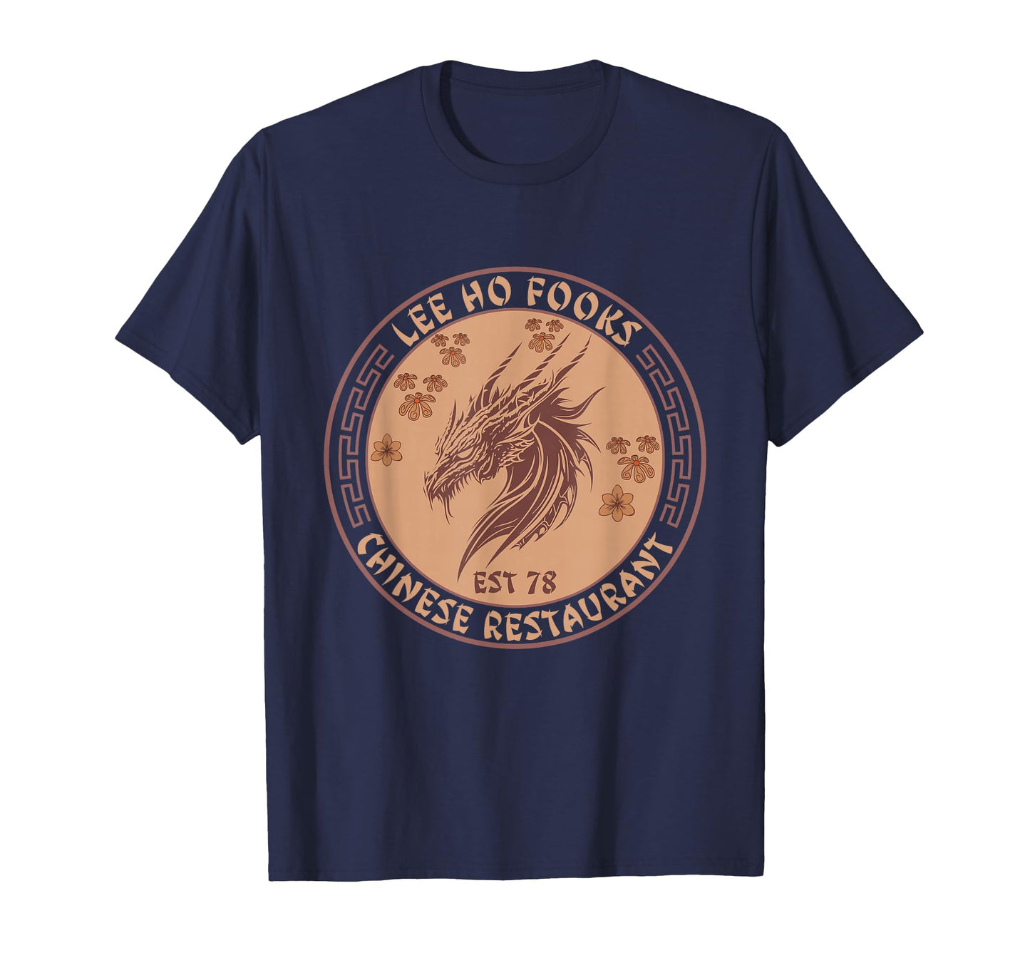 Lee Ho Fooks Chinese Restaurant Holiday Food Dragon Funny T-Shirt