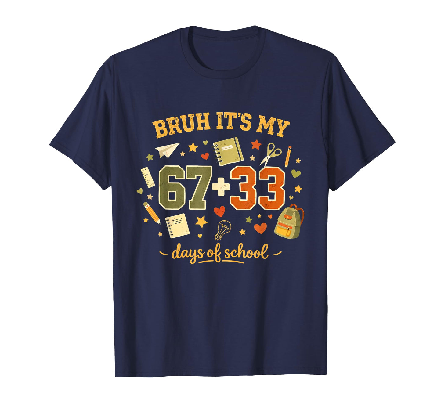 100 Days of School Bruh 67 Plus 33 Funny Meme T-Shirt
