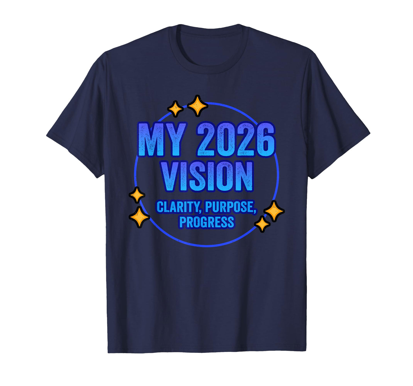 My 2026 Vision New Year Resolution NYE Goal Motivation T-Shirt