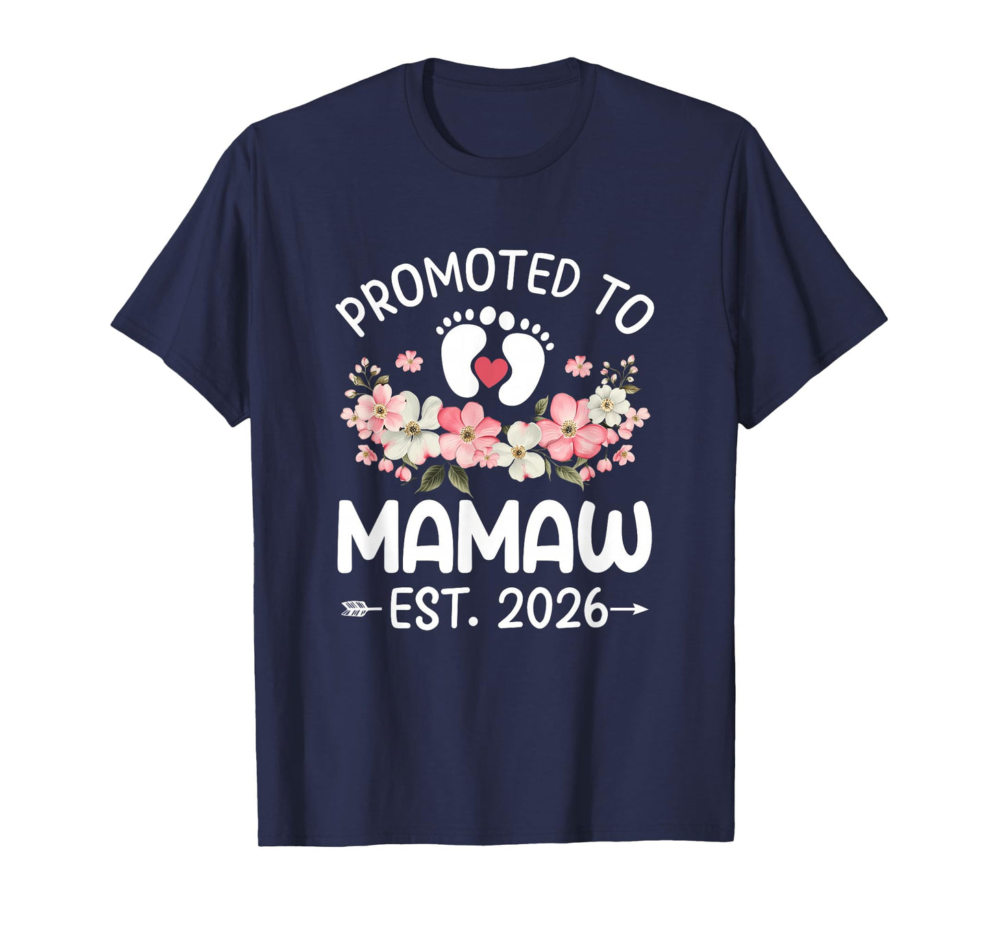 Promoted to Mamaw 2026 First Time Floral New Mamaw T-Shirt