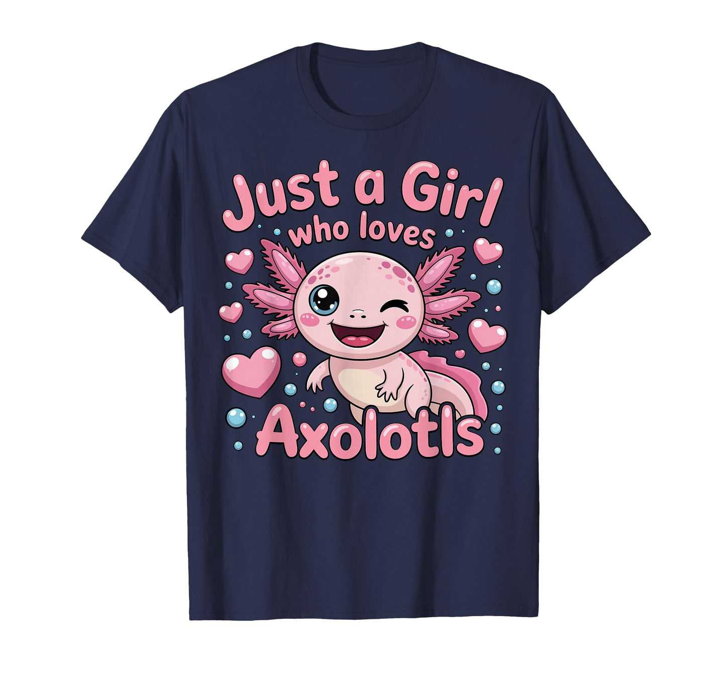 Axolotl Kawaii Just A Girl Who Loves Axolotls T-Shirt