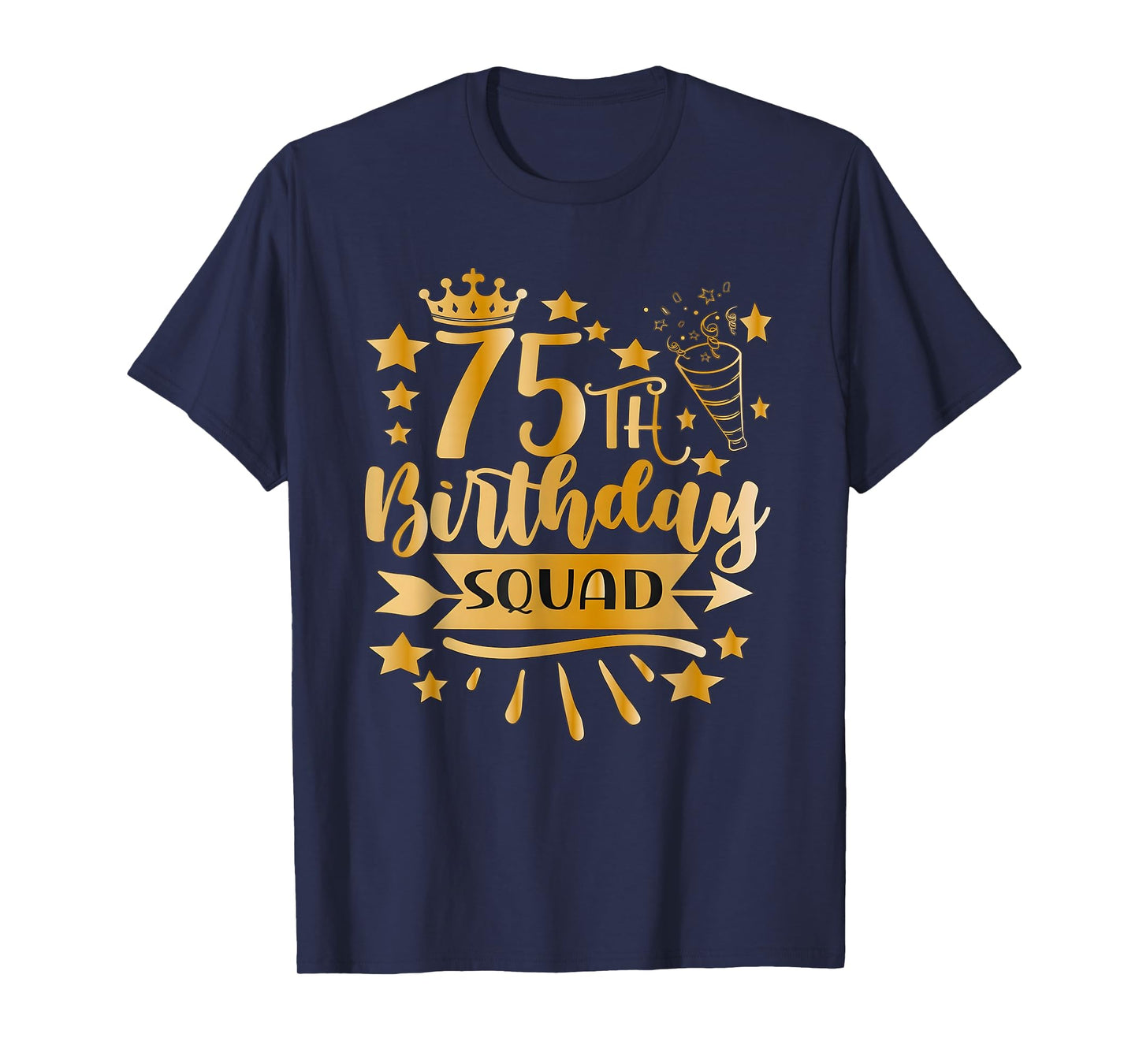75th Birthday Squad 75YearsCrown 75Yrs Old Birthday Queen T-Shirt