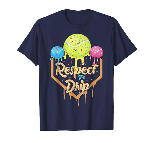 Funny Tennis Respect The Drip Cool Player Gift Idea T-Shirt