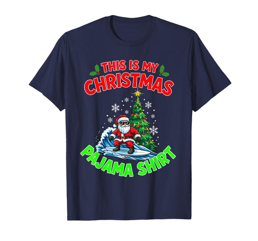 This is My Christmas Pajama Santa Claus Playing Surfing T-Shirt