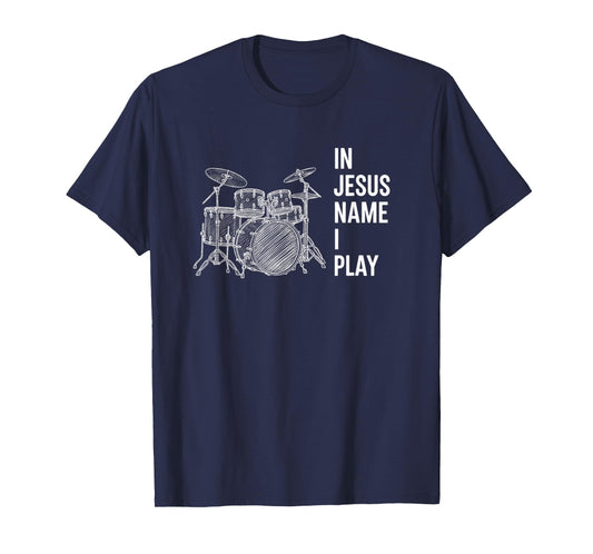 in Jesus Name I Play Christian Drummer, Worship Drums T-Shirt