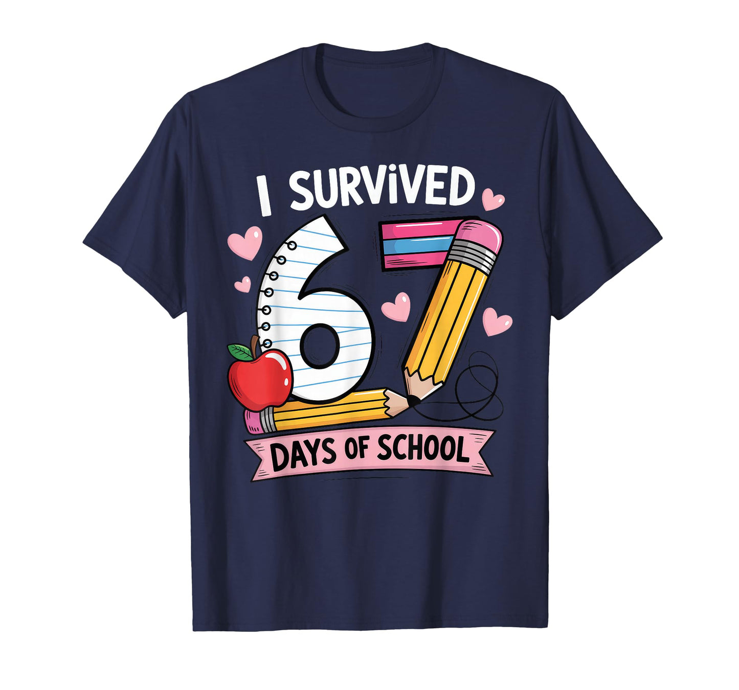 I Survived 67 Days of School Six Seven Meme T-Shirt