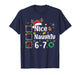 Nice Naughty List 67 Christmas BrainRot Funny 6-7 Meme Slang T-Shirt