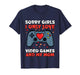 Kids Sorry Girls Video Games and Mom Valentines Day Gamer Boys T-Shirt