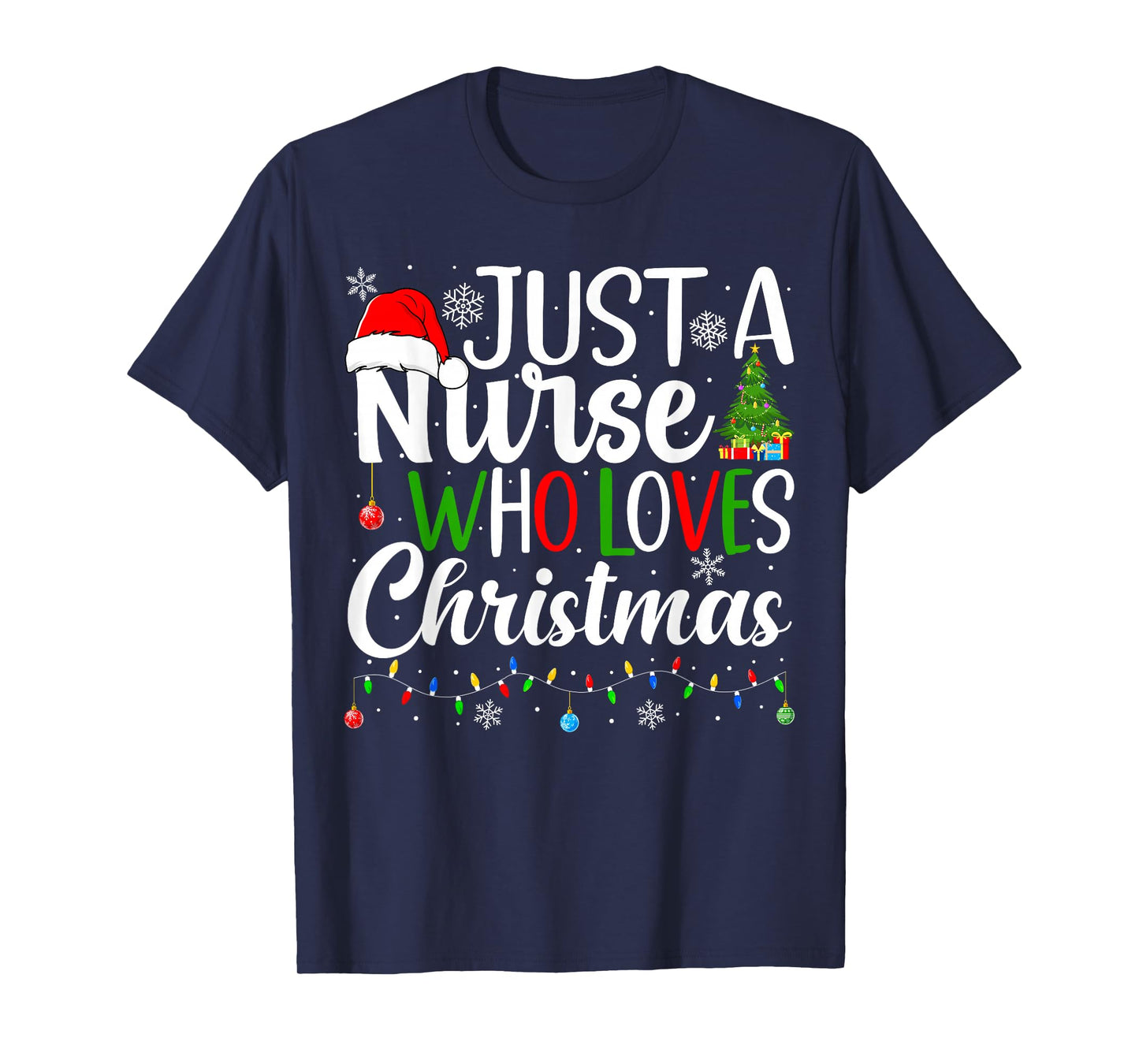 Just a Nurse Who Loves Christmas RN Nursing Christmas Nurse T-Shirt