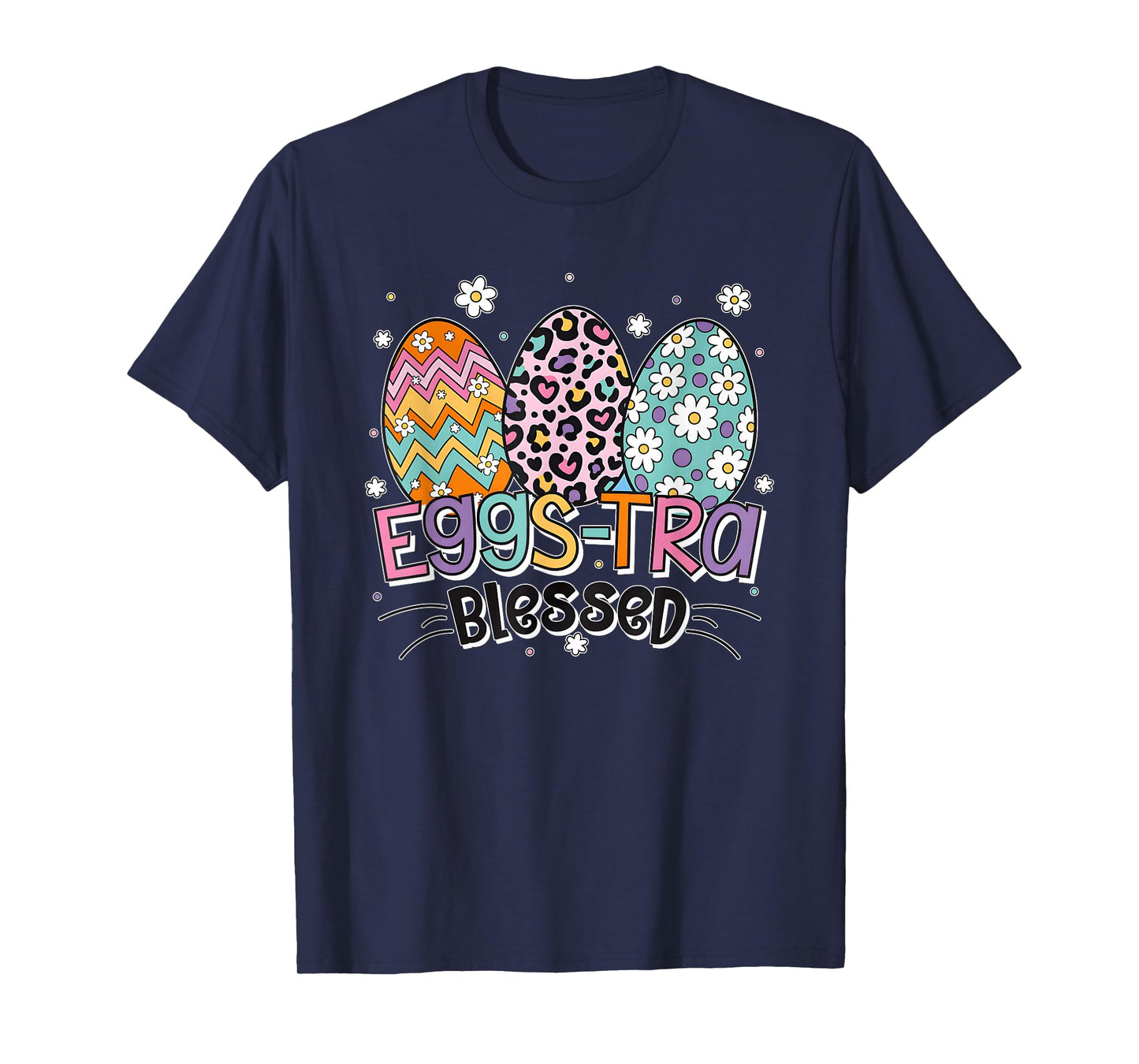 Eggs Tra Blessed Funny for Men Women T-Shirt