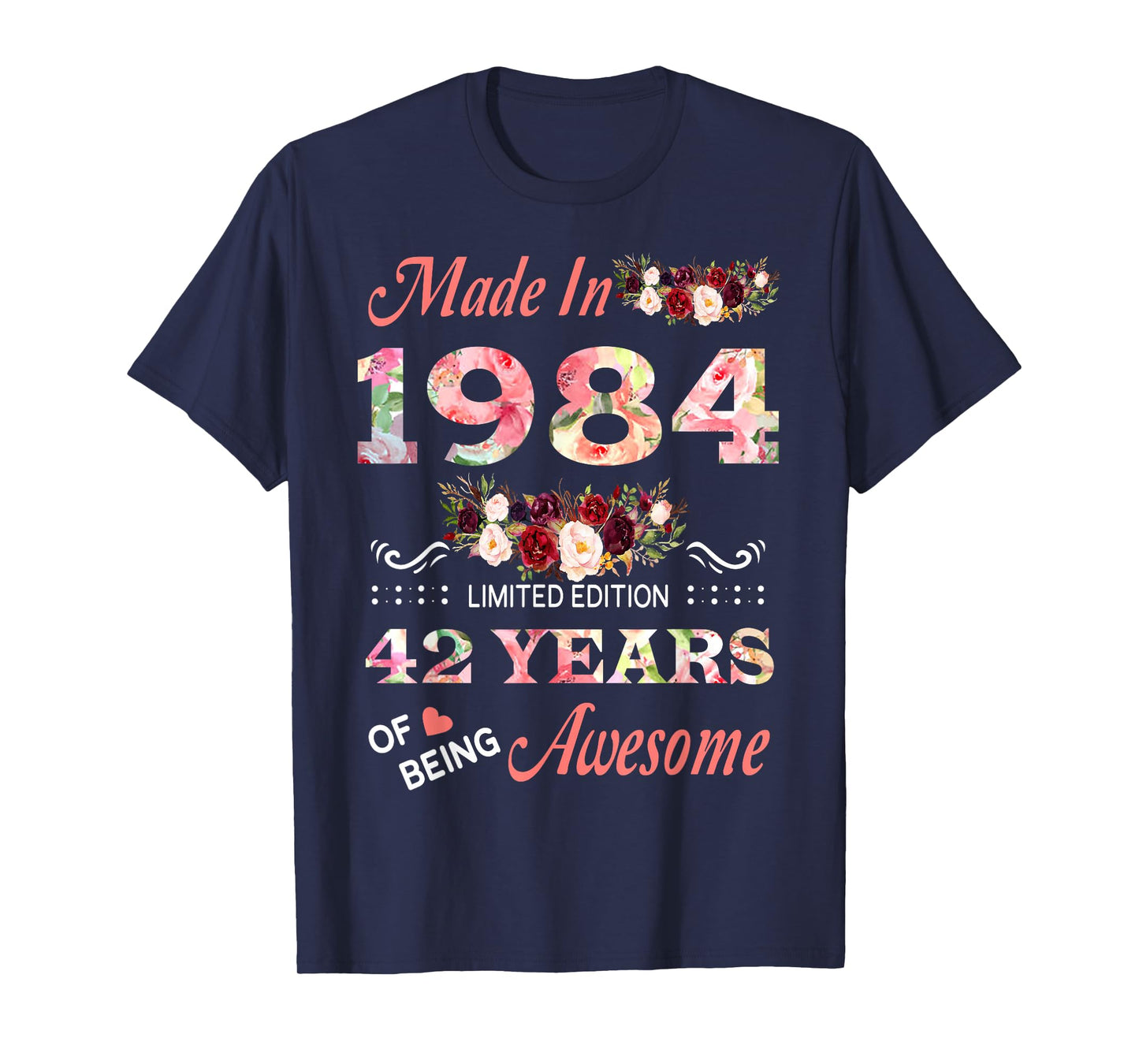 Made in 1984 42 Year of Being Awesome Floral Birthday Women T-Shirt