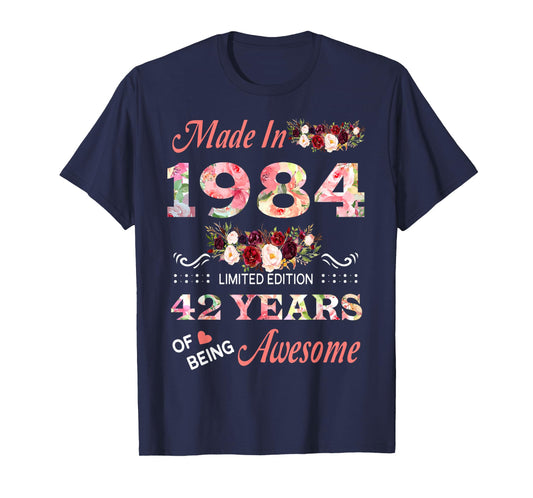 Made in 1984 42 Year of Being Awesome Floral Birthday Women T-Shirt