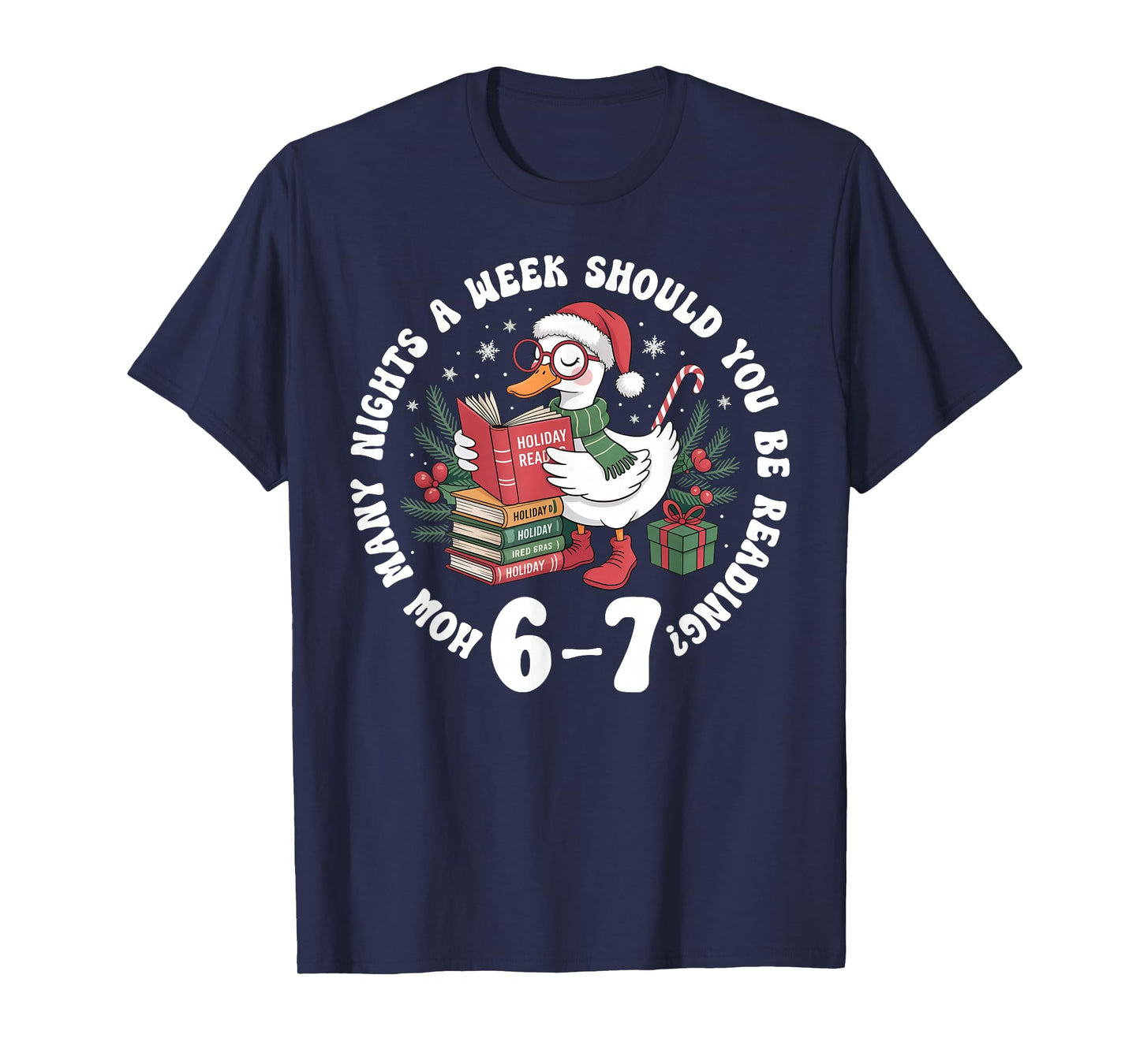 How Many Nights a Week Should You Be Reading 67 Gooses Xmas T-Shirt