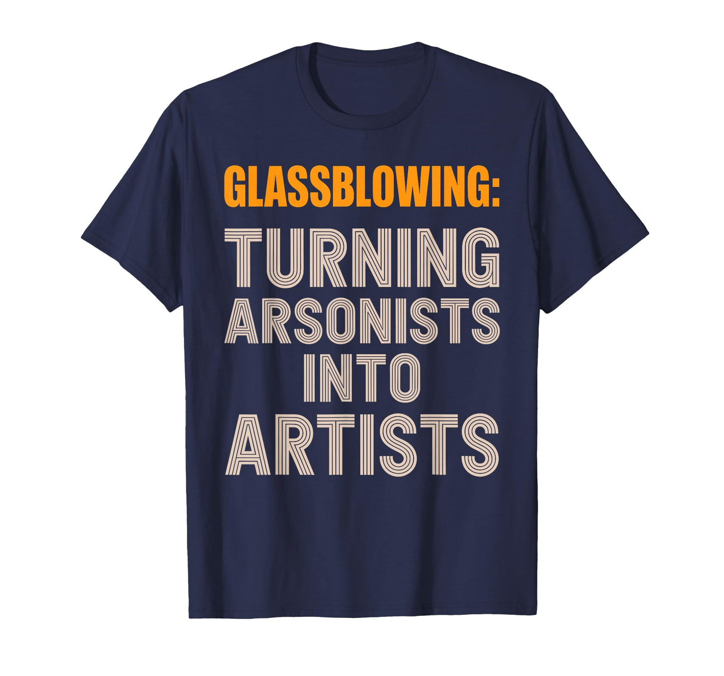Cool Glassblowing Art for Men Women Glass Blower Glassblower T-Shirt