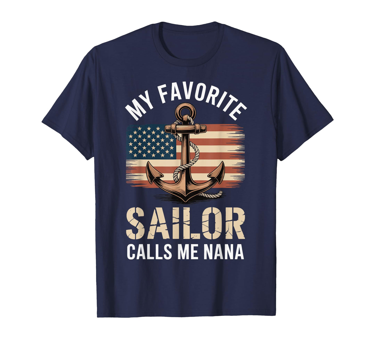 My Favorite Sailor Calls Me Nana T-Shirt