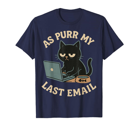 As Purr My Last Email Work Office Funny Cat Pun Graphic T-Shirt
