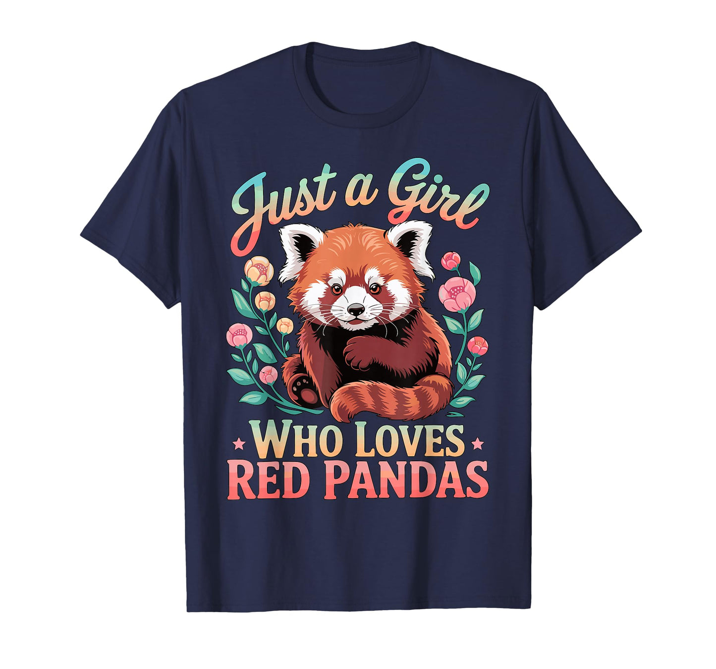 Just A Girl Who Loves Red Pandas T-Shirt