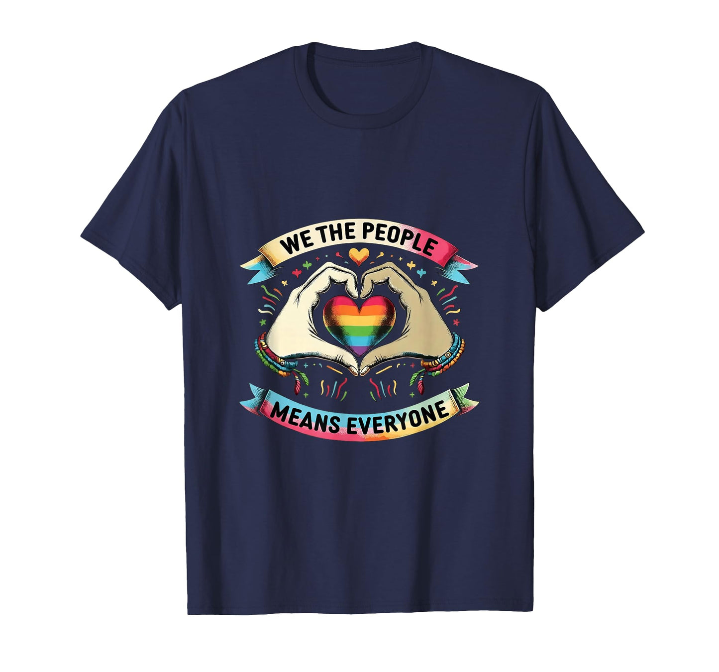 We The People Means Everyone Pride Equality Inclusion Unity T-Shirt