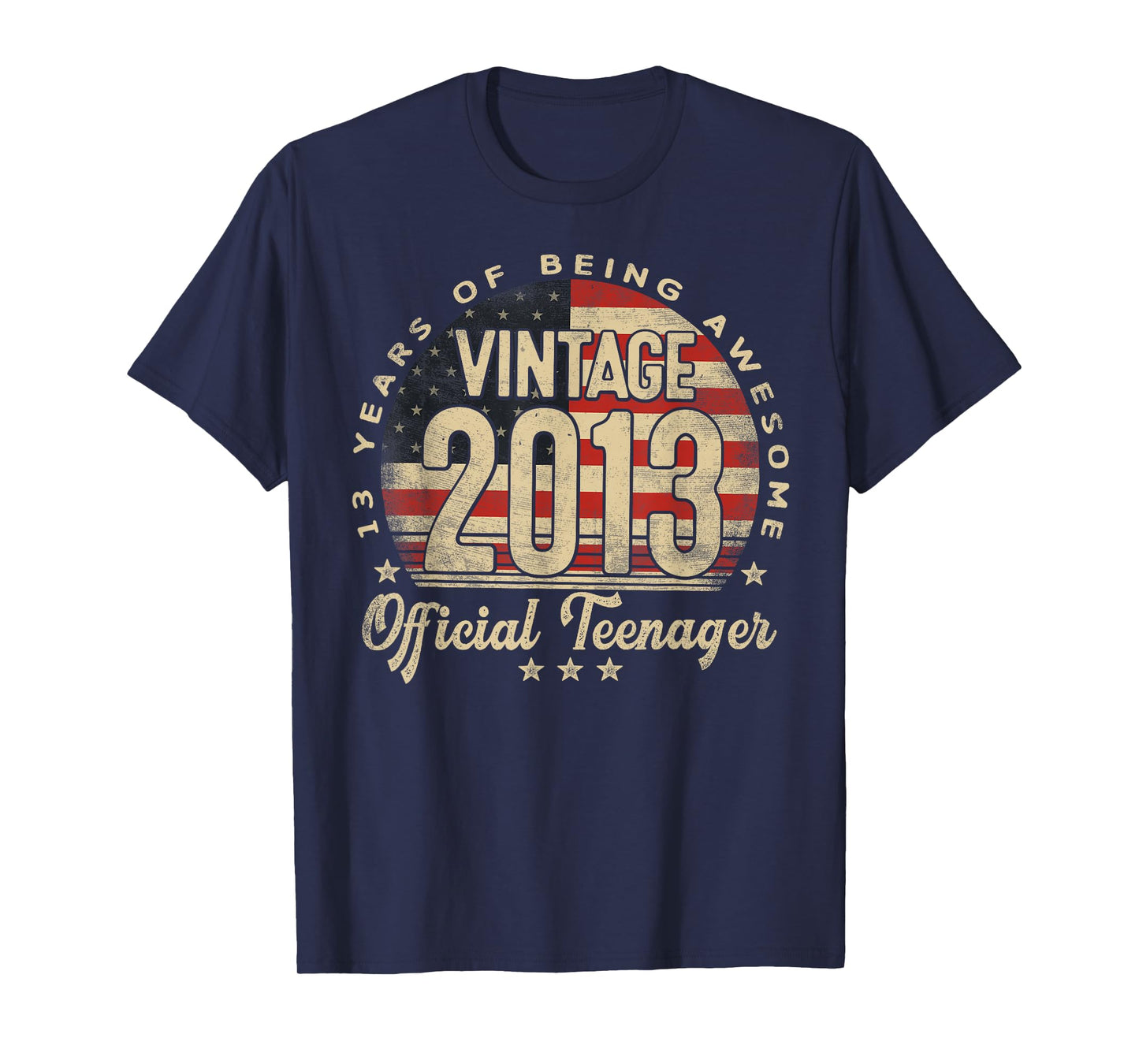 Vintage 2013 Official Teenager USA Flag 13-Year-Old Age 13 T-Shirt