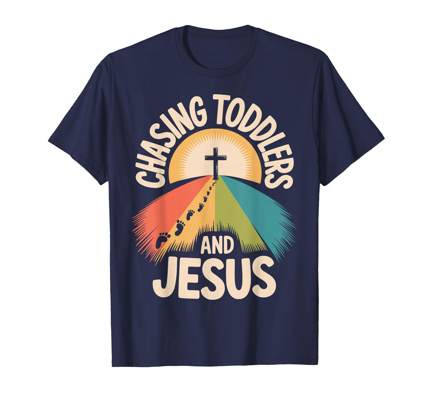 Chasing Toddlers and Jesus T-Shirt
