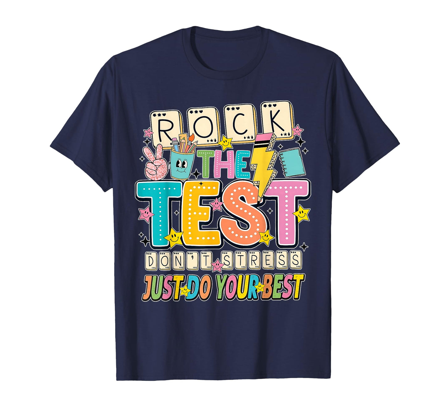 Rock The Test Dont Stress Motivation Testing Day Teacher T-Shirt