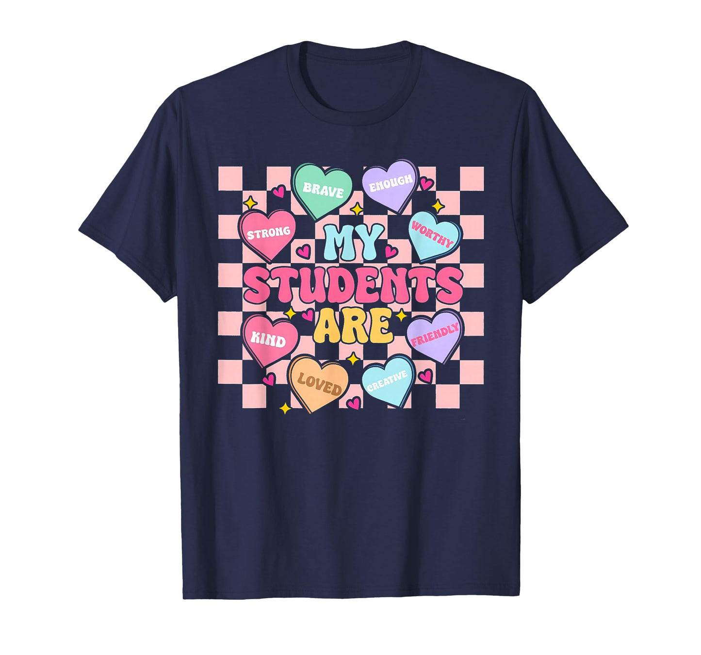 My Students are Kind Strong Valentine Teacher Women Girls T-Shirt