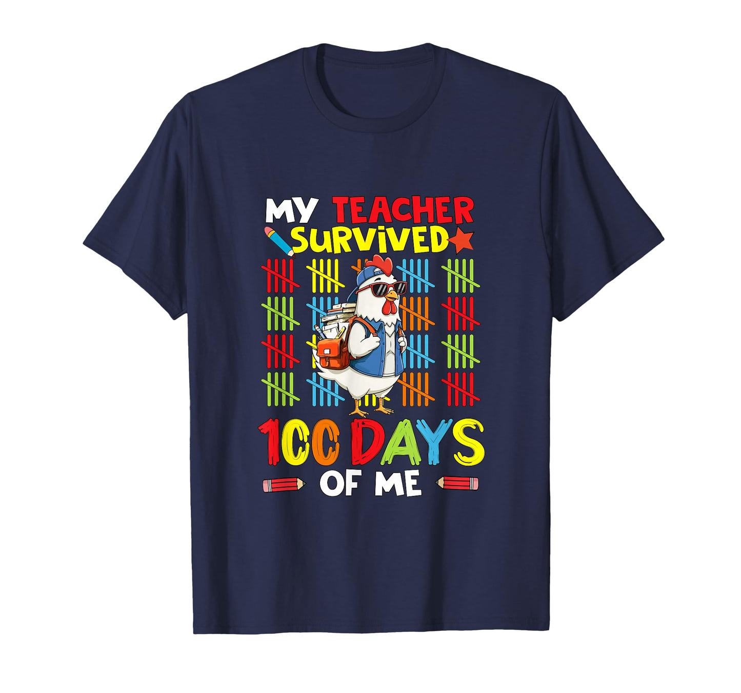 My Teacher Survived 100 Days of Me 100th Day School Chicken T-Shirt