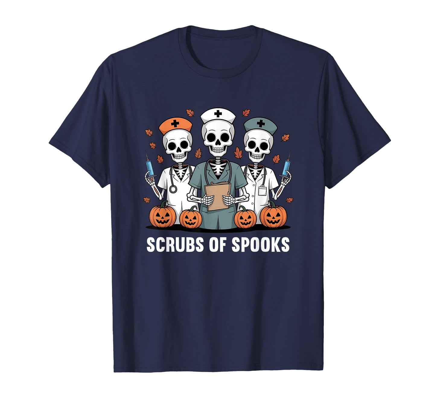 Scrubs of Spooks Funny Halloween Nurse Healthcare Workers T-Shirt