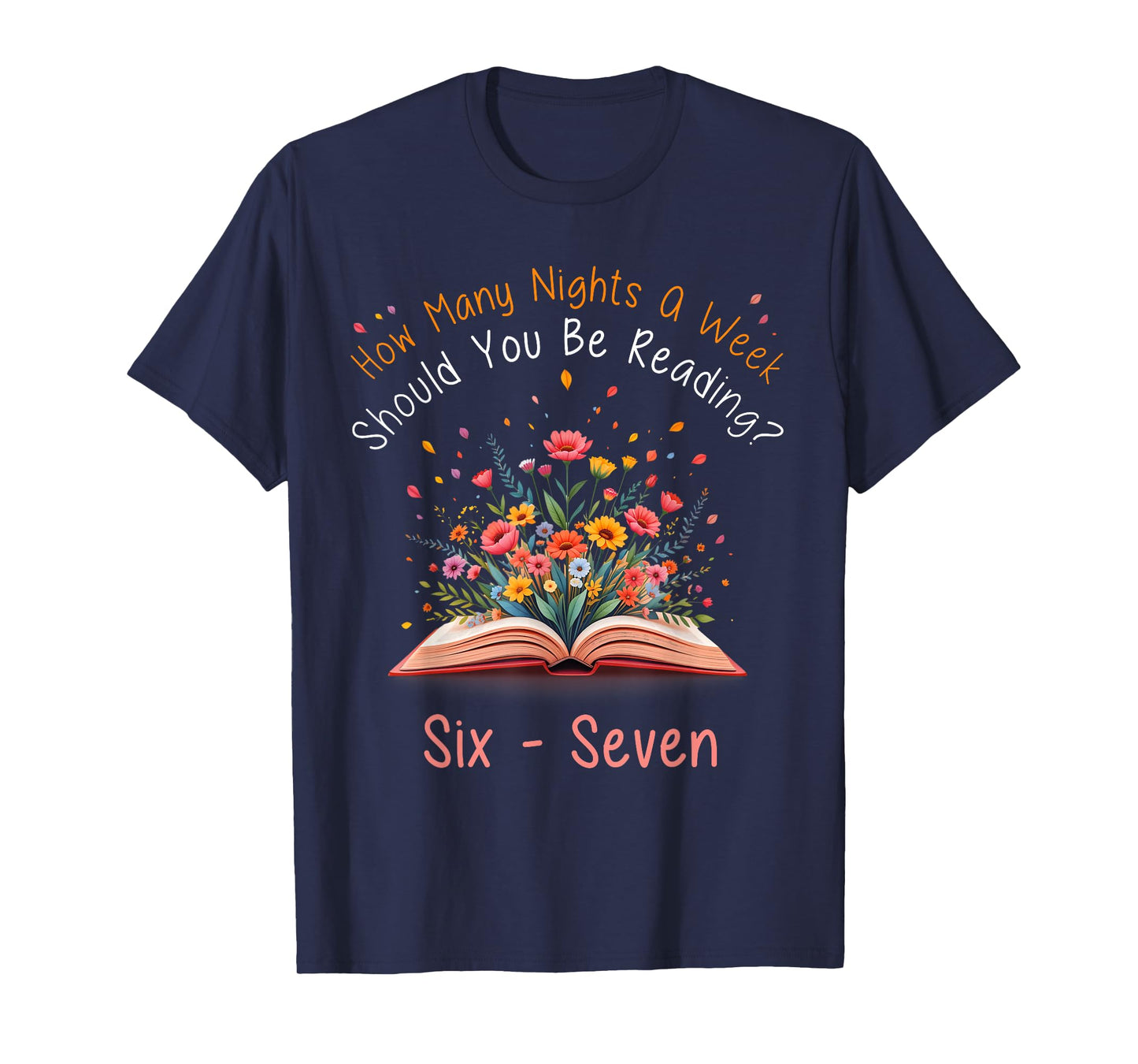 How Many Night A Week Should You Be Reading 67 Meme Floral T-Shirt