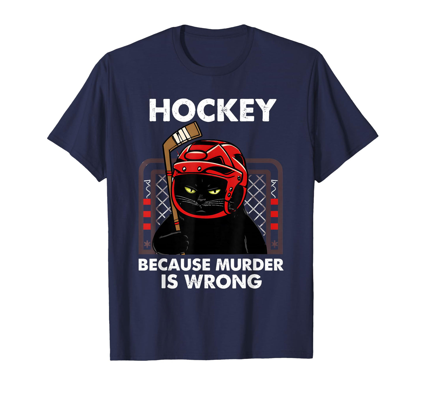 Hockey Because Murder is Wrong Funny Black Cat Goalie Art T-Shirt