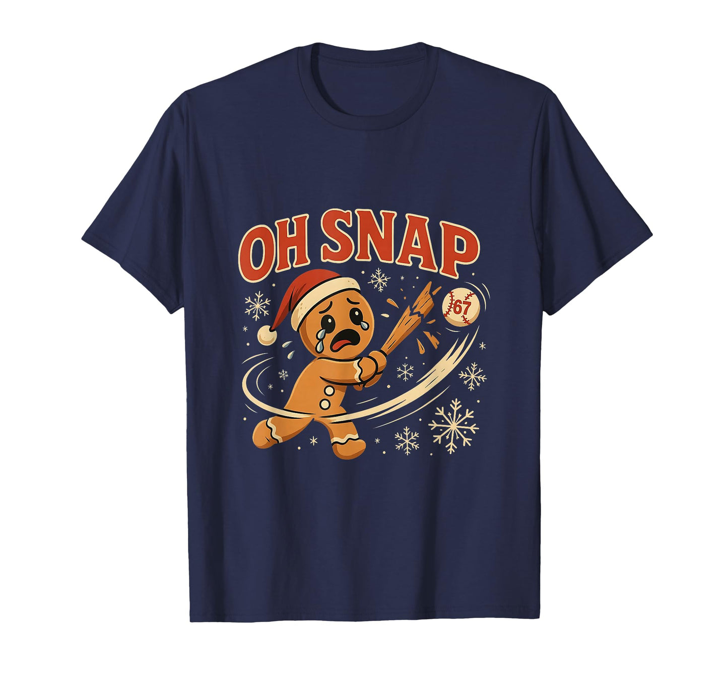 Oh Snap Gingerbread 67 Meme Baseball Funny Christmas Xmas T-Shirt